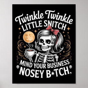 Twinkle Little Snitch Mind Your Business Nosy B-tc Poster