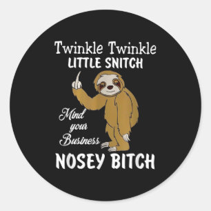 Twinkle Twinkle Little Snitch Mind Your Business N Classic Round Sticker