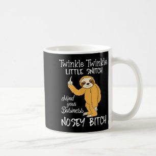 Twinkle Twinkle Little Snitch Mind Your Business N Coffee Mug