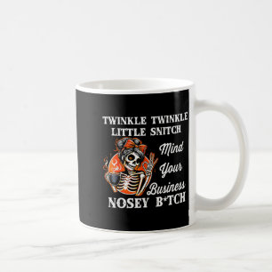 Twinkle Twinkle Little Snitch Mind Your Business N Coffee Mug
