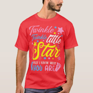 Twinkle Twinkle Little Star Only I Know Gender Rev T-Shirt
