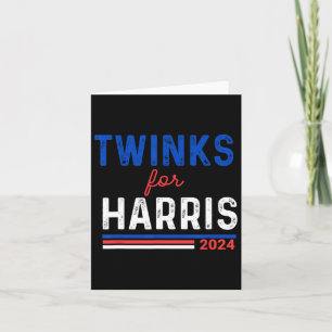 Twinks For Kamala Harris  Card