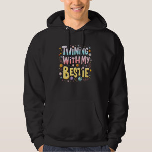 Twinning with My Bestie Fun and Cute Best Friend M Hoodie