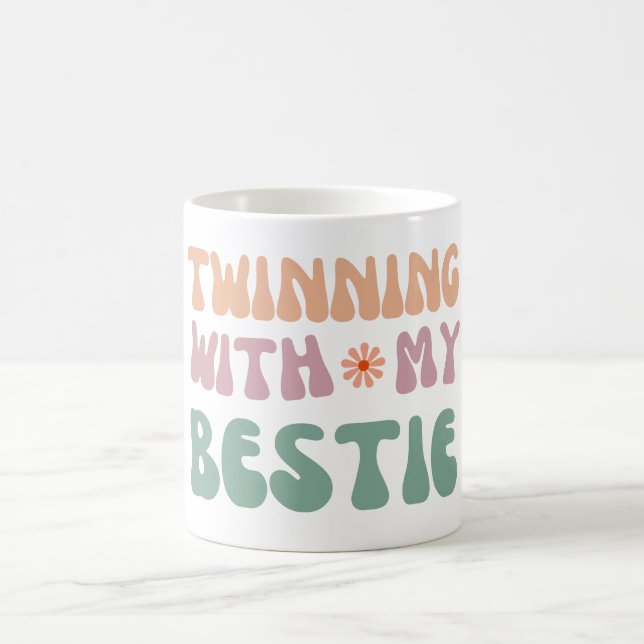Twinning with My Bestie Groovy friendship Quote Coffee Mug (Center)