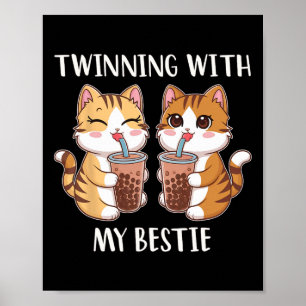 Twinning With My Bestie Two Cute Cat  Poster