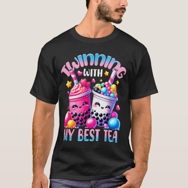 Twinning With My Tea Bubble Tea Boba Ie Friendship T-Shirt (Front)