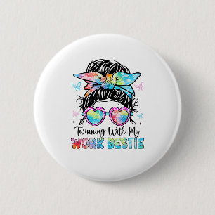 Twinning With My Work Bestie Best Friend Spirit We 6 Cm Round Badge