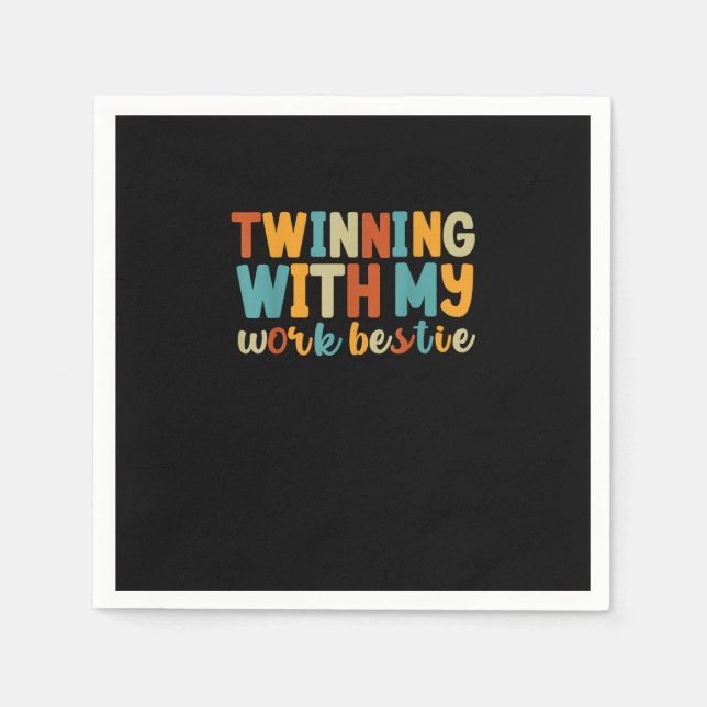 Twinning With My Work Bestie BFFs Women’s Best Fri Napkin (Front)