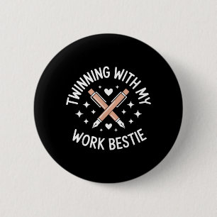 Twinning with My Work Bestie Funny Work Bestie 6 Cm Round Badge