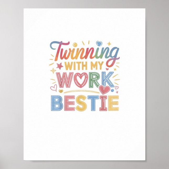 Twinning With My Work Bestie Poster (Front)