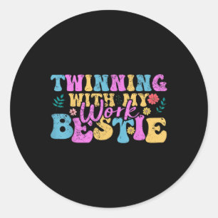 Twinning With My Work Bestie – Spirit Week Best Fr Classic Round Sticker