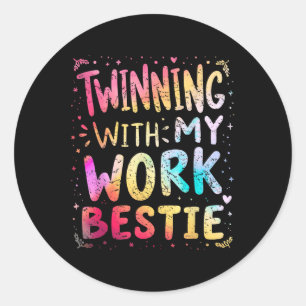 Twinning With My Work Bestie Spirit Week Best Frie Classic Round Sticker