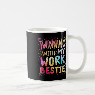 Twinning With My Work Bestie Spirit Week Best Frie Coffee Mug