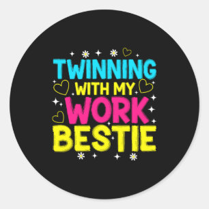 Twinning With My Work Ie Matching Twins Day Friend Classic Round Sticker