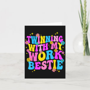 Twinning With My Work Ie Srit Week Friend Twin  Card
