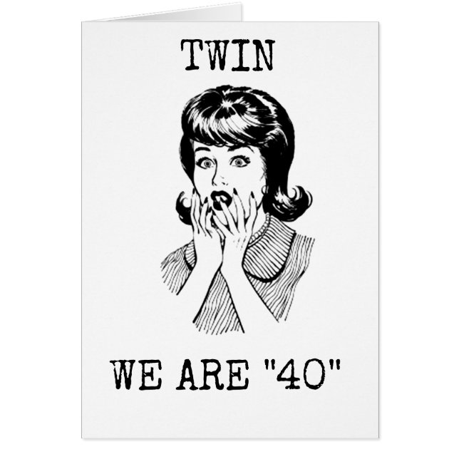 ***TWINS*** ARE ****40**** AND STILL "BEAUTIFUL" (Front)