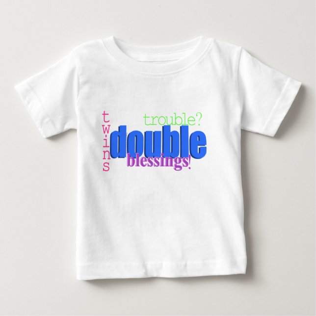 Twins - Double Trouble? Double Blessings! Shirt (Front)