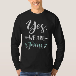 Twins Family Matching Siblings Yes We Are Twins T-Shirt