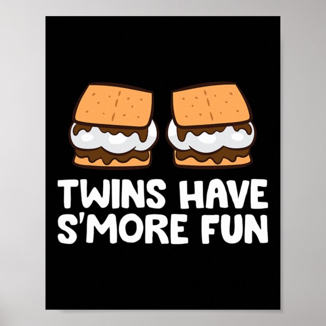 Twins Have Smore Fun Twins Camping Smores  Poster (Front)