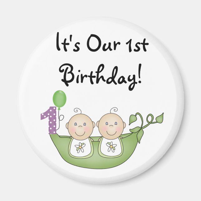 Twins Peas in a Pod  First Birthday Magnet (Front)