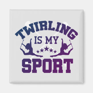 Twirling is My Sport Magnet
