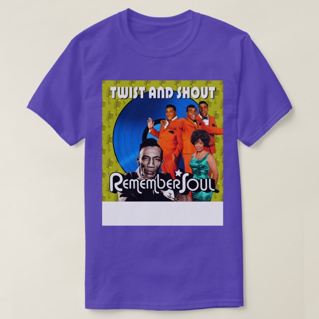 Twist and Shout Remember Soul T-Shirt (Design Front)