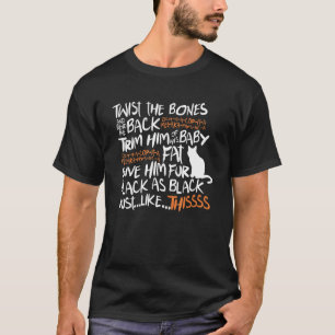 Twist The Bones Black As Black Cat Halloween 1 T-Shirt