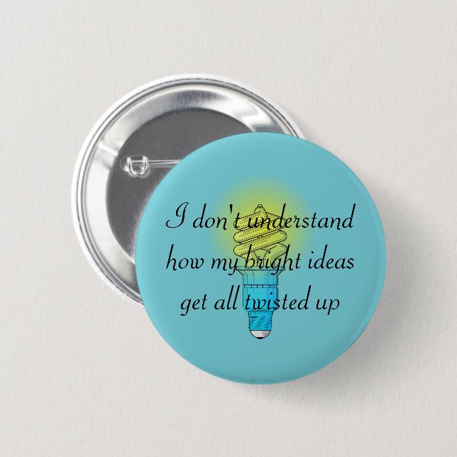 Twisted Bright Ideas 6 Cm Round Badge (Front & Back)