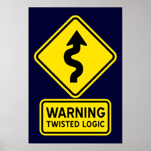 Twisted Logic Warning Sign