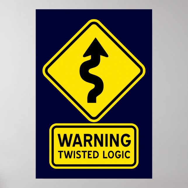Twisted Logic Warning Sign (Front)