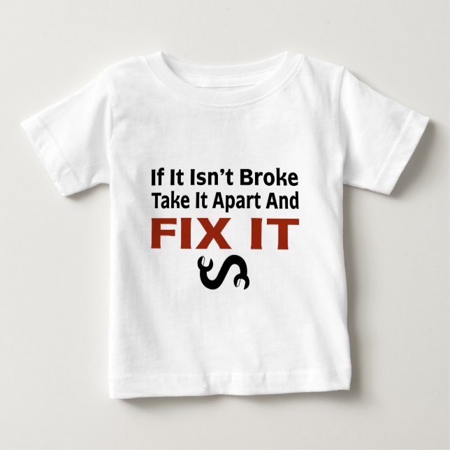 Twisted Wrench - FIX IT Baby T-Shirt (Front)