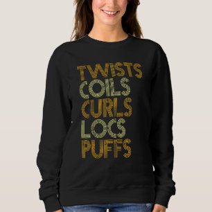 Twists Coils Curls Locs Puffs Proud Woman Christma Sweatshirt