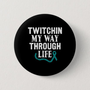 Twitchin My Way Through Life Tourette Syndrome Awa 6 Cm Round Badge