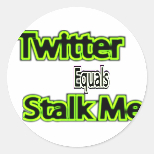 twitter equals stalk me sticker's classic round sticker (Front)