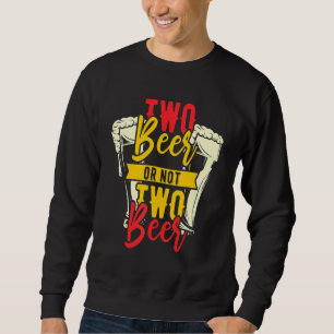 Two Beer Alcohol Sweatshirt