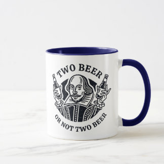 Two Beer Or Not Two Beer Mug