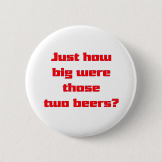 Two Beers 6 Cm Round Badge