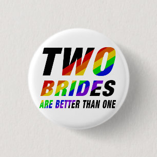 Two brides are better Lesbian Pride 3 Cm Round Badge