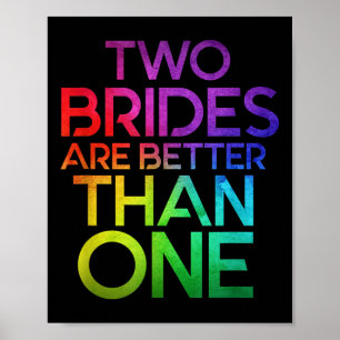 Two Brides Are Better Than One Lesbian Wedding Lgb Poster