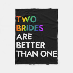 Two Brides Are Better Than One Tee Lgbt Lesbian Ba Fleece Blanket
