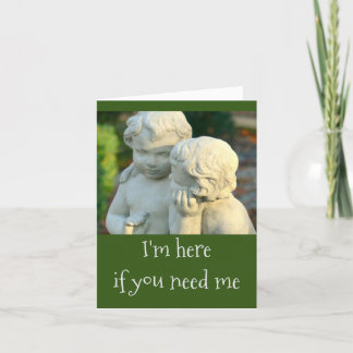 TWO CHERUBS/FRIENDS/ "I'm here if you need me" Card
