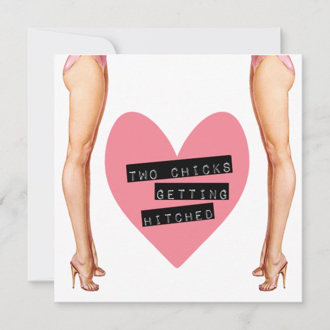 Two Chicks Getting Hitched Lesbian Wedding Invitation (Front)