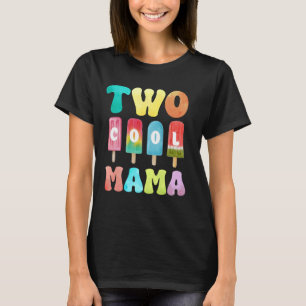 Two Cool Mama Of The Birthday Boy Girl 2nd Bday Po T-Shirt
