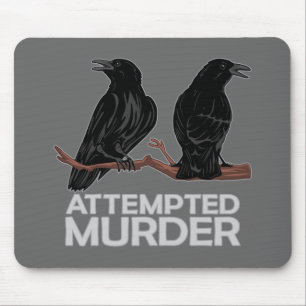 Two Crows = Attempted Murder Mouse Pad