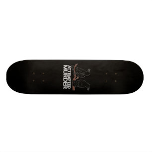 Two Crows = Attempted Murder Skateboard