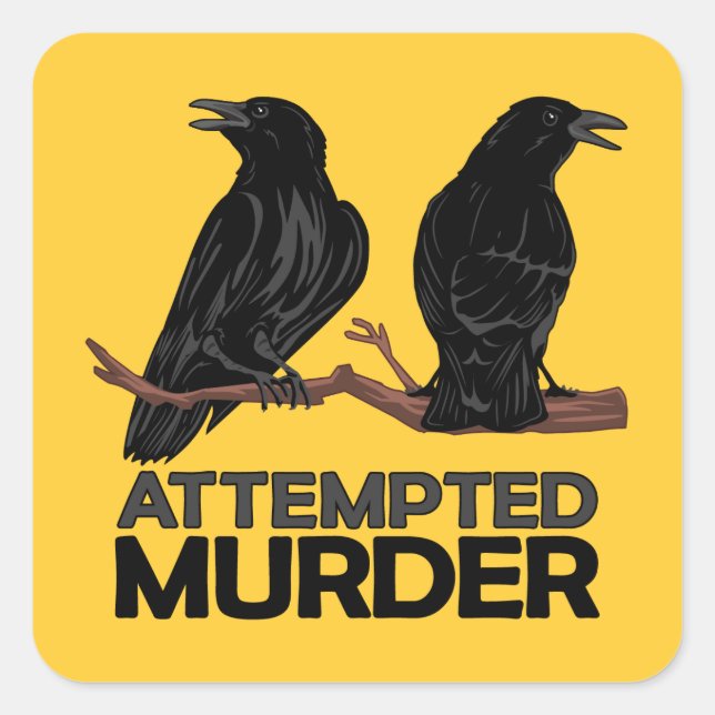 Two Crows = Attempted Murder Square Sticker (Front)