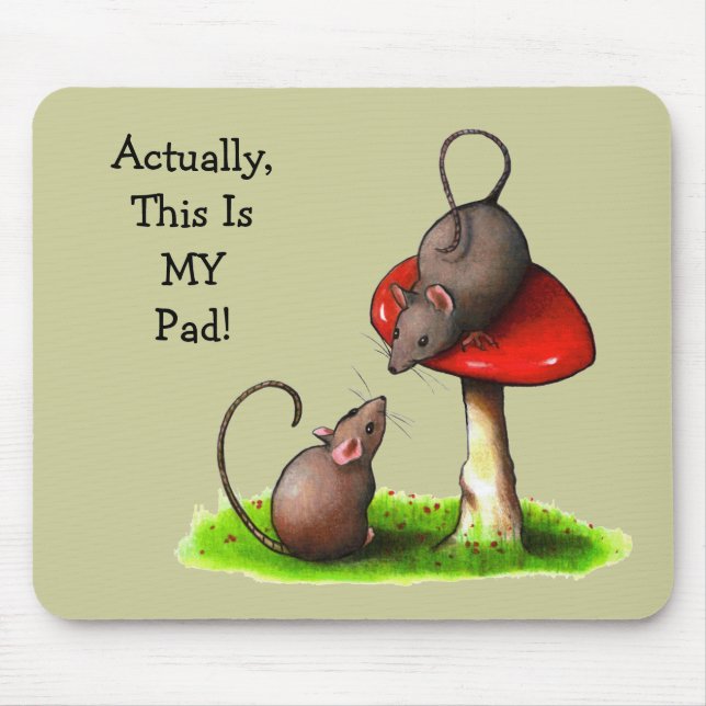 Two Cute Mice: Toadstool: This Is MY Pad Mouse Pad (Front)