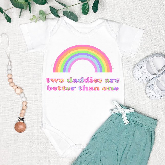 Two Daddies are Better than One - Gay Dads Rainbow Baby Bodysuit (Creator Uploaded)