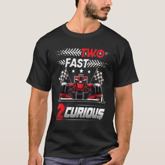 Two Fast 2 Curious racing 2nd Birthday two fast bi T-Shirt (Front)