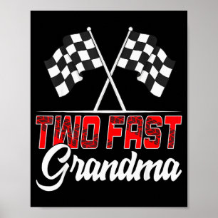 Two Fast Grandma Second Birthday Racing Car Family Poster